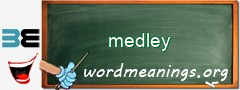 WordMeaning blackboard for medley